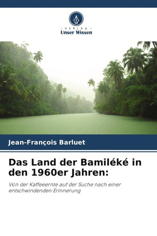 Das Land der Bamiléké in den 1960er Jahren: