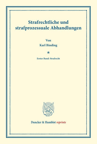 Strafrechtliche und strafprozessuale Abhandlungen