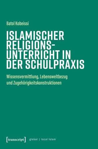 Islamischer Religionsunterricht in der Schulpraxis