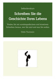 Selbstlernkurs: Schreiben Sie die Geschichte Ihres Lebens