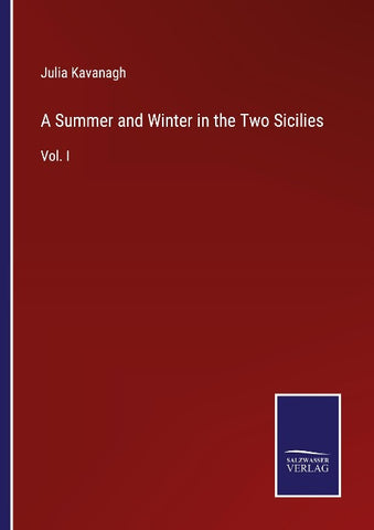 A Summer and Winter in the Two Sicilies