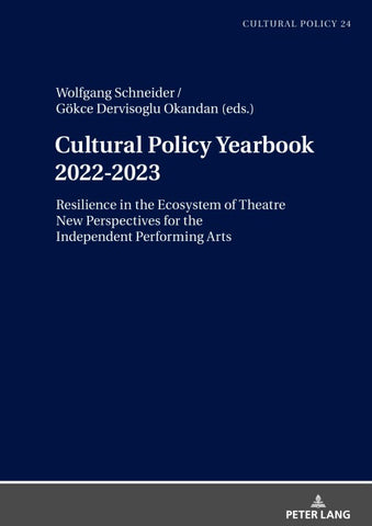 Cultural Policy Yearbook 2022–2023 Resilience in the Ecosystem of Theatre