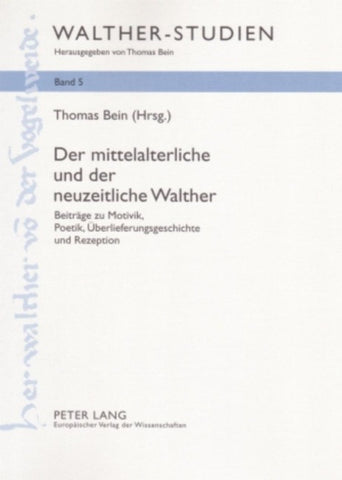 Der mittelalterliche und der neuzeitliche Walther
