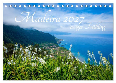 Madeira - ewiger Frühling (Tischkalender 2027 DIN A5 quer), CALVENDO Monatskalender