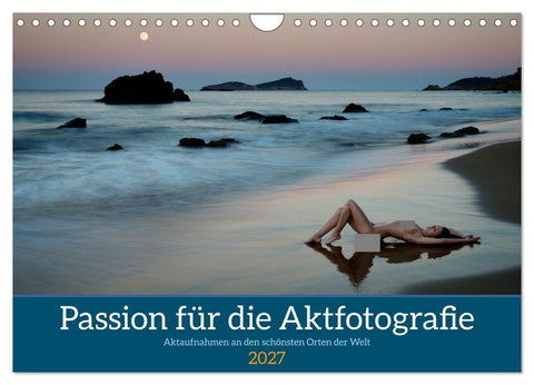 Passion für die Aktfotografie (Wandkalender 2027 DIN A4 quer), CALVENDO Monatskalender