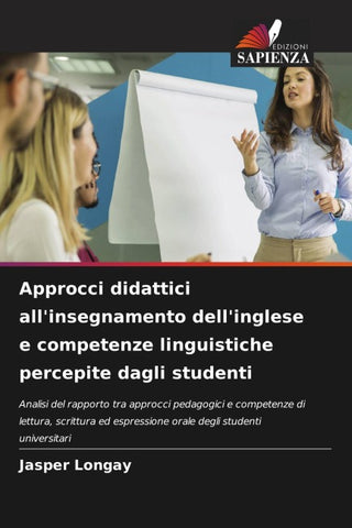 Approcci didattici all'insegnamento dell'inglese e competenze linguistiche percepite dagli studenti