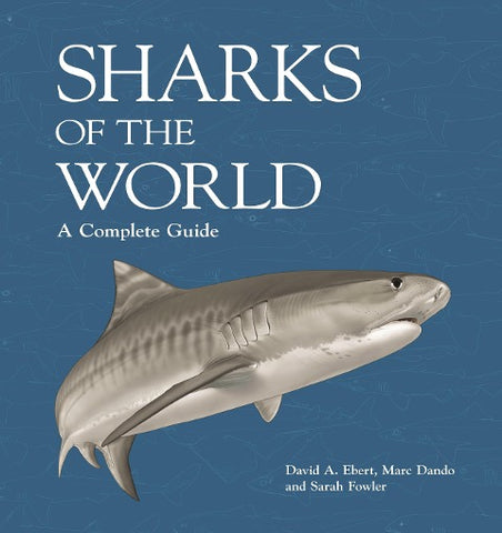 Sharks of the World - A Complete Guide