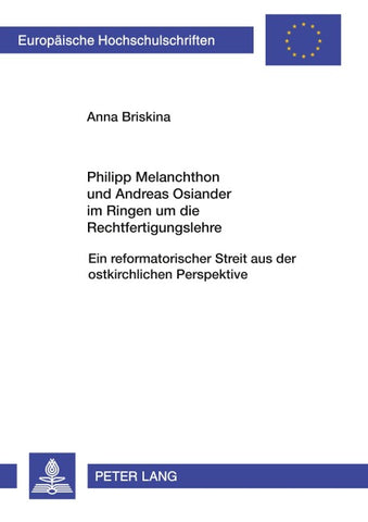 Philipp Melanchthon und Andreas Osiander im Ringen um die Rechtfertigungslehre