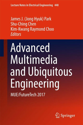 Advanced Multimedia and Ubiquitous Engineering