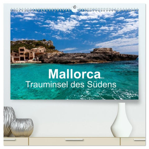 Mallorca - Trauminsel des Südens (hochwertiger Premium Wandkalender 2027 DIN A2 quer), Kunstdruck in Hochglanz