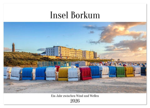 Insel Borkum - Ein Jahr zwischen Wind und Wellen (Wandkalender 2026 DIN A3 quer), CALVENDO Monatskalender