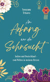 Am Anfang war die Sehnsucht