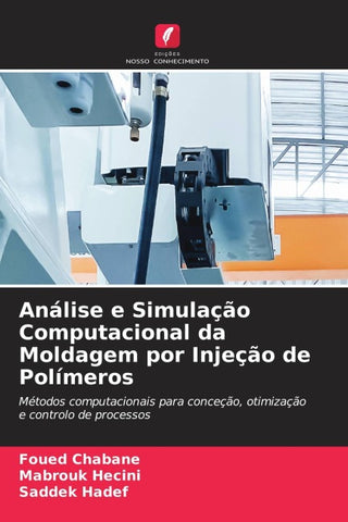 Análise e Simulação Computacional da Moldagem por Injeção de Polímeros