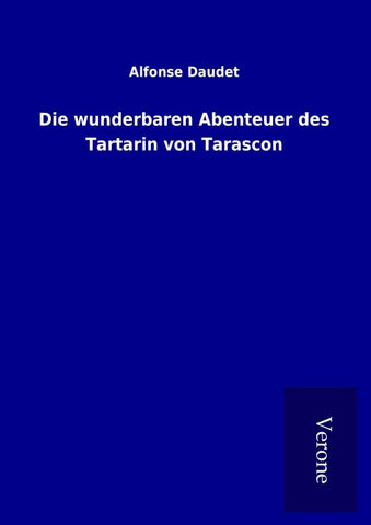 Die wunderbaren Abenteuer des Tartarin von Tarascon