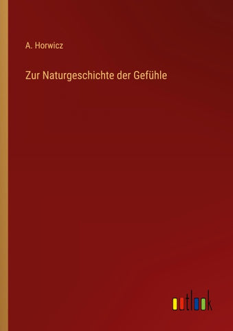 Zur Naturgeschichte der Gefühle