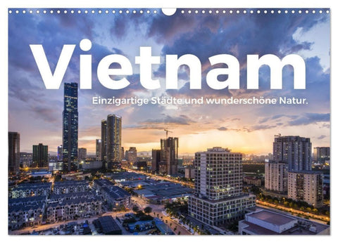 Vietnam - Einzigartige Städte und wunderschöne Natur. (Wandkalender 2027 DIN A3 quer), CALVENDO Monatskalender