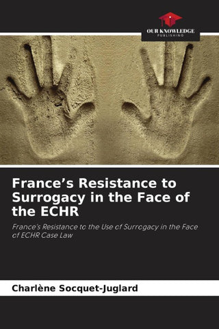 France's Resistance to Surrogacy in the Face of the ECHR