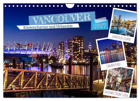 VANCOUVER Küstencharme und Urbanität (Wandkalender 2027 DIN A4 quer), CALVENDO Monatskalender