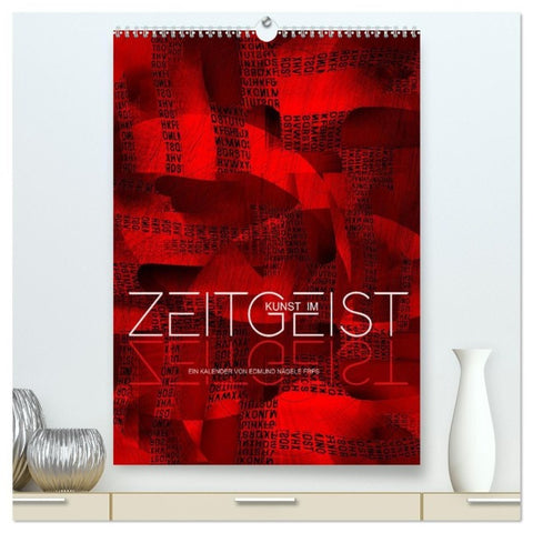 Kunst im Zeitgeist (hochwertiger Premium Wandkalender 2027 DIN A2 hoch), Kunstdruck in Hochglanz