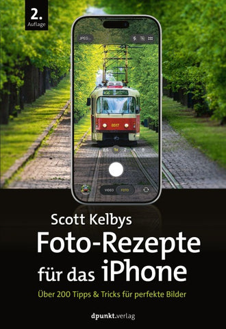 Scott Kelbys Foto-Rezepte für das iPhone