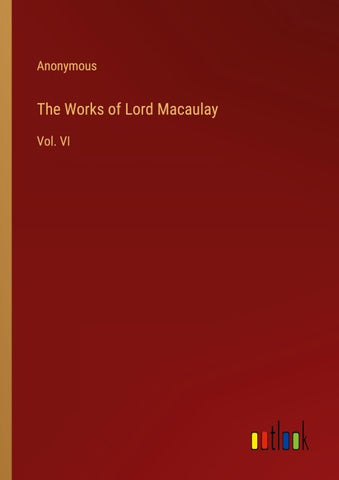 The Works of Lord Macaulay