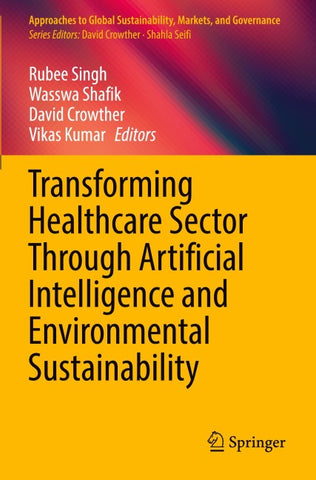 Transforming Healthcare Sector Through Artificial Intelligence and Environmental Sustainability