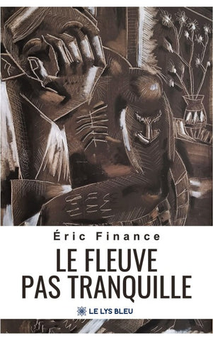 Le fleuve pas tranquille