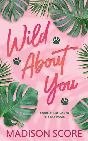 Wild About You