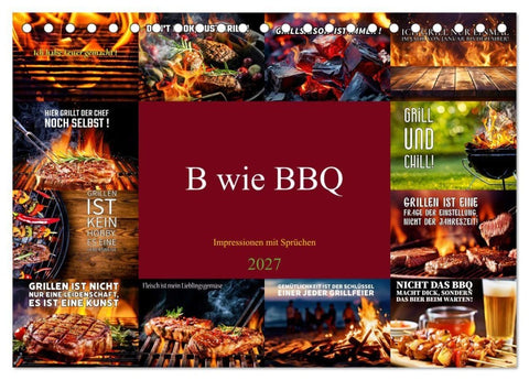 B wie BBQ Impressionen mit Sprüchen (Tischkalender 2027 DIN A5 quer), CALVENDO Monatskalender