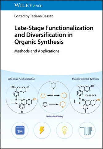 Late-Stage Functionalization and Diversification in Organic Synthesis