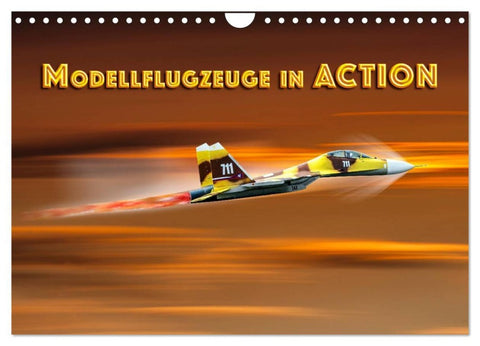 Modellflugzeuge in ACTION (Wandkalender 2026 DIN A4 quer), CALVENDO Monatskalender