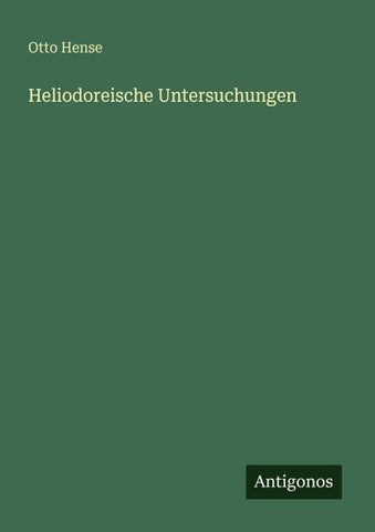 Heliodoreische Untersuchungen