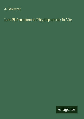Les Phénomènes Physiques de la Vie