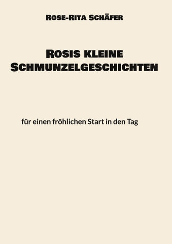 Rosis kleine Schmunzelgeschichten