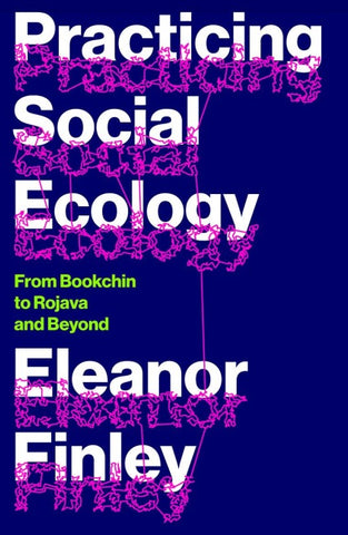 Practicing Social Ecology
