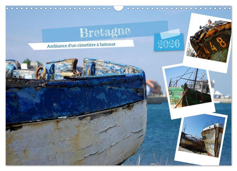 Bretagne Ambiance d'un cimetière à bateaux (Calendrier mural 2026 DIN A3 vertical), CALVENDO calendrier mensuel