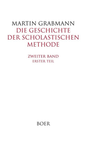 Die Geschichte der scholastischen Methode, Band 2,1