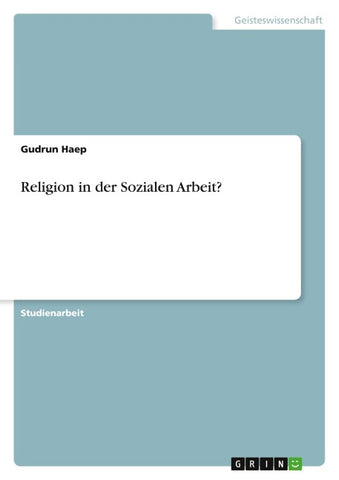 Religion in der Sozialen Arbeit?