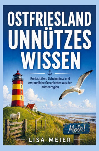 Ostfriesland Unnützes Wissen - Ostfriesland Buch