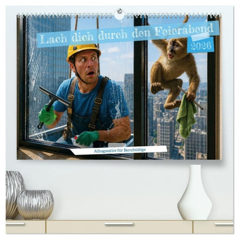 Lach dich durch den Feierabend - Alltagssatire für Berufstätige (hochwertiger Premium Wandkalender 2026 DIN A2 quer), Kunstdruck in Hochglanz