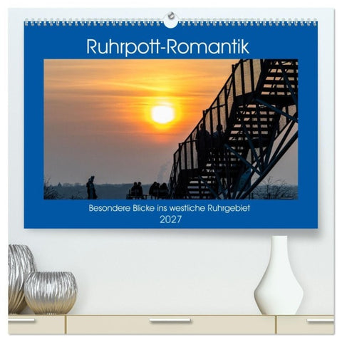 Ruhrpott-Romantik (hochwertiger Premium Wandkalender 2027 DIN A2 quer), Kunstdruck in Hochglanz