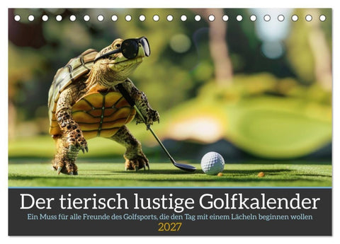 Der tierisch lustige Golfkalender (Tischkalender 2027 DIN A5 quer), CALVENDO Monatskalender