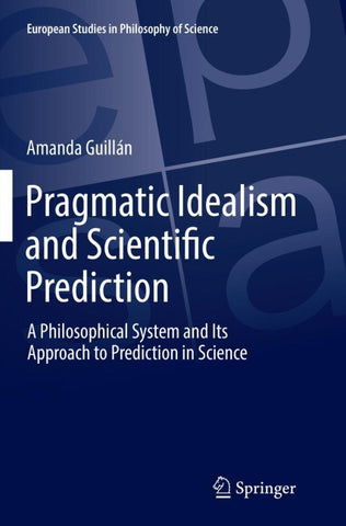 Pragmatic Idealism and Scientific Prediction