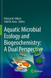 Aquatic Microbial Ecology and Biogeochemistry: A Dual Perspective