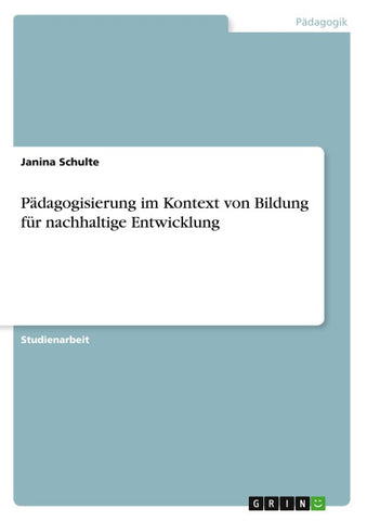 Pädagogisierung im Kontext von Bildung für nachhaltige Entwicklung