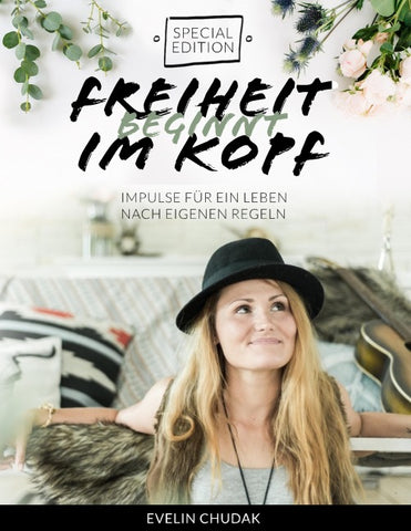Freiheit beginnt im Kopf - Special Edition