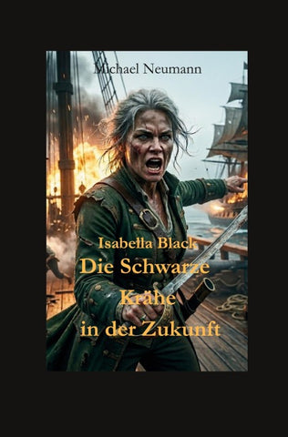 Isabella Black Die Schwarze Krähe in der Zukunft