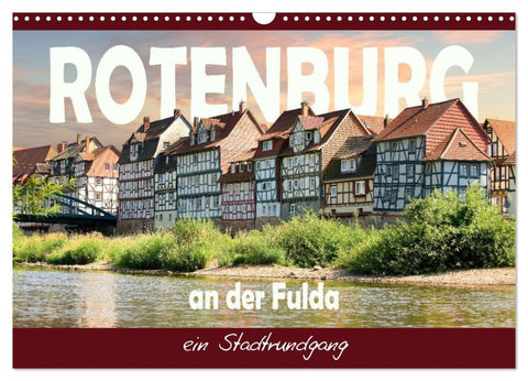 Rotenburg an der Fulda, ein Stadtrundgang (Wandkalender 2027 DIN A3 quer), CALVENDO Monatskalender