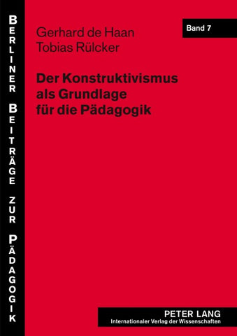 Der Konstruktivismus als Grundlage für die Pädagogik