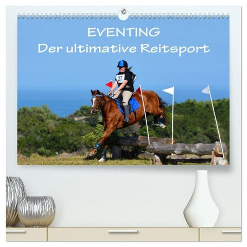 Eventing - Der ultimative Reitsport (hochwertiger Premium Wandkalender 2027 DIN A2 quer), Kunstdruck in Hochglanz